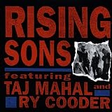 Rising Sons Featuring Taj Mahal and Ry Cooder