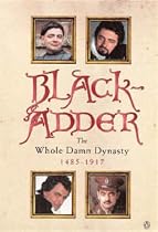 "Blackadder": The Whole Damn Dynasty