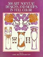 300 Art Nouveau Designs and Motifs in Full Color (Dover Pictorial Archive Series)