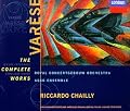 Varèse - The Complete Works / Royal Concertgebouw Orchestra · Asko Ensemble · Chailly