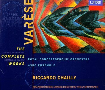 CD-Charts  Music : Varèse - The Complete Works / Royal Concertgebouw Orchestra · Asko Ensemble · Chailly