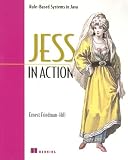 Jess in Action: Java Rule-Based Systems (In Action series)