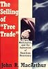 The Selling of Free Trade : Nafta, Washington, and the Subversion of American Democracy