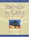 Strong in the Grace: Reclaiming the Heart of the Gospel