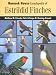 Estrildid Finches: A Complete Encyclopaedia of Estrildid Finches