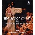 The Life of Christ in Scripture and Tradition by Matt Arnold