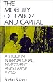 The Mobility of Labor and Capital: A Study in International Investment and Labor Flow