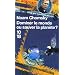 Dominer le monde ou sauver la plan�te ? : L'Am�rique en qu�te d'h�g�monie mondiale