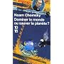 Dominer le monde ou sauver la plan�te ? : L'Am�rique en qu�te d'h�g�monie mondiale