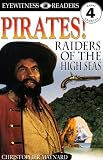 DK Readers: Pirates: Raiders of the High Seas (Level 4: Proficient Readers)