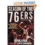 Season of the 76ers: The Story of Wilt Chamberlain and the 1967 NBA Champion Philadelphia 76ers