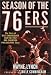Season of the 76ers: The Story of Wilt Chamberlain and the 1967 NBA Champion Philadelphia 76ers