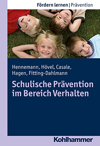 Schulische Prävention im Bereich Verhalten (Fördern lernen) (German Edition)
