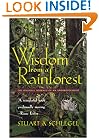 Wisdom from a Rainforest: The Spiritual Journey of an Anthropologist