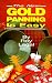 New Gold Panning is Easy: Prospecting and Treasure Hunting (Treasure Hunting Text)