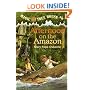 Afternoon on the Amazon (Magic Tree House, No. 6)