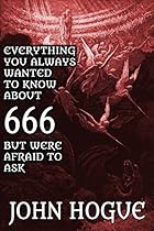 Everything You Always Wanted to Know About 666, but Were Afraid to Ask