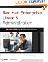 Red Hat Enterprise Linux 6 Administration: Real World Skills for Red Hat Administrators