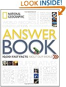 National Geographic Answer Book: 10,001 Fast Facts About Our World