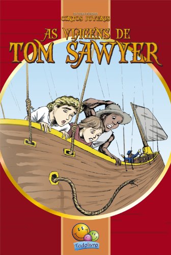 Clássicos Juvenis: As Viagens de Tom Sawyer (Portuguese Edition)