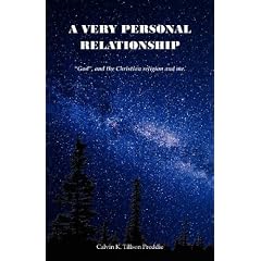 A Very Personal Relationship. "God" and the Christian Religion and Me