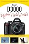 Nikon D3000 Digital Field Guide