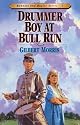 Drummer Boy at Bull Run (Bonnets and Bugles Series #1)