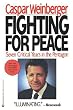 Fighting for Peace: 7 Critical Years in the Pentagon