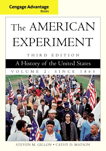 Cengage Advantage Books: The American Experiment: A History of the United States, Volume 2: Since 1865