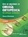 Vias de Abordaje en Cirugia Ortopedica: Un Enfoque Anatomico = Surgical Exposures in Orthopaedics