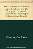 The new international actors : the United Nations and the European Economic Community