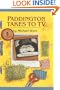 Paddington Takes to TV (Turtleback School & Library Binding Edition)