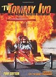  TV Tommy Ivo: Drag Racing s Master Showman