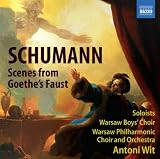 Schumann: Faust (Scenes From Goethe`s Faust F.B.)