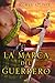 La marca del guerrero (Spanish Edition)