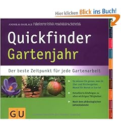 Quickfinder Gartenjahr: Der beste Zeitpunkt f�r jede Gartenarbeit. (GU Quickfinder Garten)