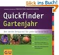 Quickfinder Gartenjahr: Der beste Zeitpunkt f�r jede Gartenarbeit. (GU Quickfinder Garten)
