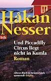 Und Piccadilly Circus Liegt Nicht in Kumla (German Edition)