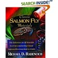 Classic Salmon Fly Materials: The Reference to All Materials Used in Constructing Classic... by  Michael D. Radencich