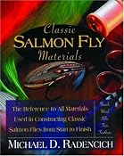 Classic Salmon Fly Materials: The Reference to All Materials Used in Constructing Classic Salmon Flies from Start to Finish: Amazon.co.uk: Michael D. Radencich: 9780811701976: Books