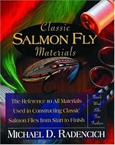 Classic Salmon Fly Materials: The Reference to All Materials Used in Constructing Classic Salmon Flies from Start to Finish