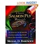 Classic Salmon Fly Materials: The Reference to All Materials Used in Constructing Classic Salmon Flies from Start to Finish