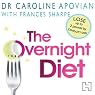 H&ouml;rbuch The Overnight Diet: Start Losing Weight Tonight and Keep It Off Permanently