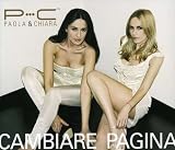 Paola & Chiara -  Cambiare Pagina