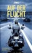 Auf der Flucht. Mein Leben als Hell's Angel