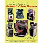 The Encyclopedia of Arcade Video Games (Schiffer Book for Collectors) by  Bill Kurtz