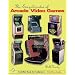 The Encyclopedia of Arcade Video Games (Schiffer Book for Collectors)