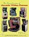 The Encyclopedia of Arcade Video Games (Schiffer Book for Collectors)