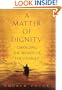 A Matter of Dignity: Changing the World of the Disabled