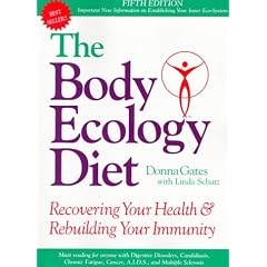 The Body Ecology Diet: Recovering Your Health and Rebuilding Your Immunity
